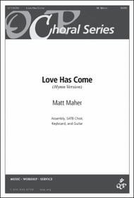 Love Has Come SATB choral sheet music cover Thumbnail
